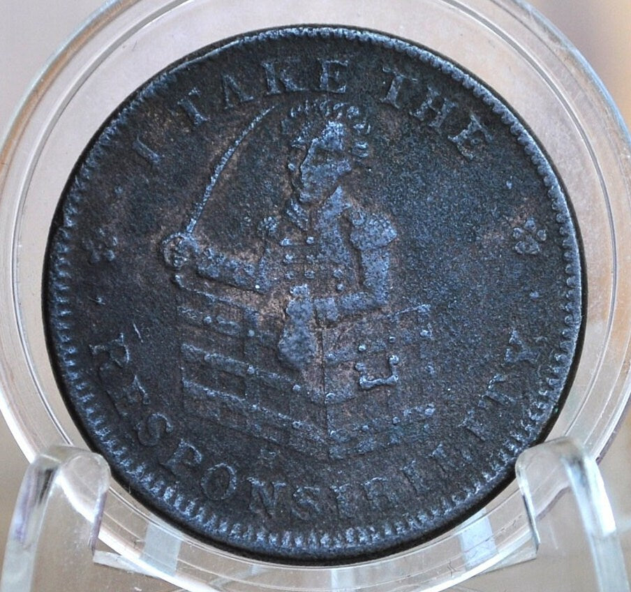 1837 Andrew Jackson Hard Times Token - Great Detail, Prior Corrosion - 1837 Hard Times Token I Take The Responsibility