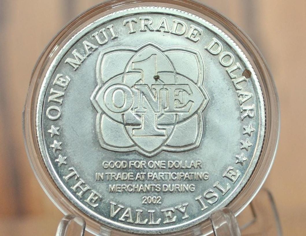 Hawaii Maui Trade Dollars - Maui Chamber of Commerce Hawaii - The Valley Isle - Collectible Exonumia -