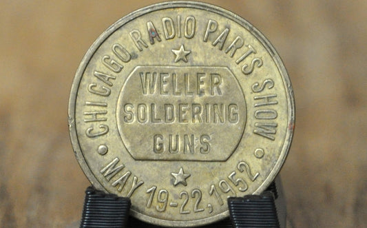 Weller Soldering Guns Chicago Radio Parts Show Promotional Token - Vintage Promotional Trade Show Token for Weller Soldering Gun