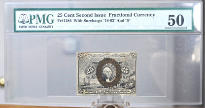 2nd Issue 25 Cent Fractional Note - PMG Graded AU-50 - "18-63" and "S" Surcharge - Second Issue Twenty-Five Cents Fractional Note - Fr.1286