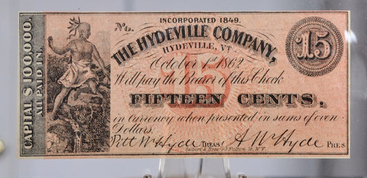 1862 Hydeville Company 15 Cents Merchant Scrip Note - Hydeville Vermont Obsolete - 1862 Vermont Company Fifteen Cent Obsolete Note
