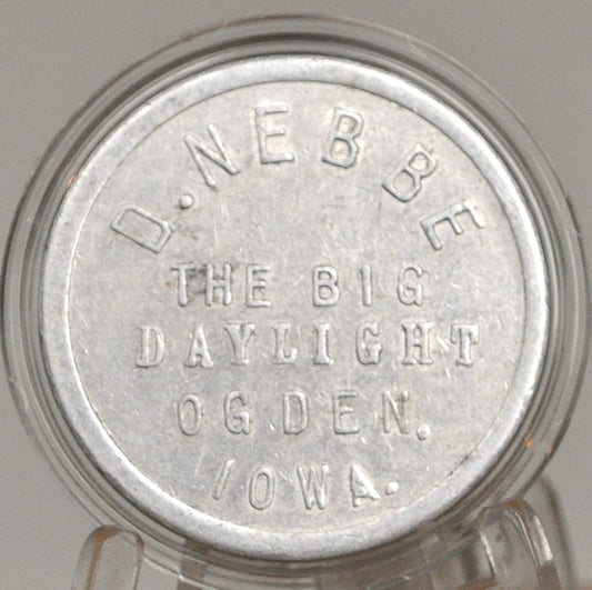 D. Nebbe The Big Daylight Token Ogden Iowa One Dollar Trade - The Big Daylight 1$ in Trade Ogden Iowa Token