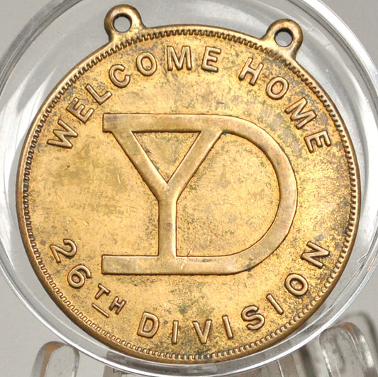 WW1 Welcome Home 26th Division Token - Yankee Division Welcome Home Medal *No Longer On Ribbon - No Ribbon 26th Yankee Division Welcome Home Medal