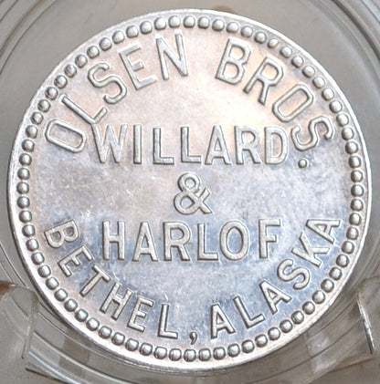 Olsen Bros. Willard & Harlof Bethel, Alaska Good For 25 Cents in Trade - Twenty Five Cents in Trade Bethel Alaska Olsen Bros.