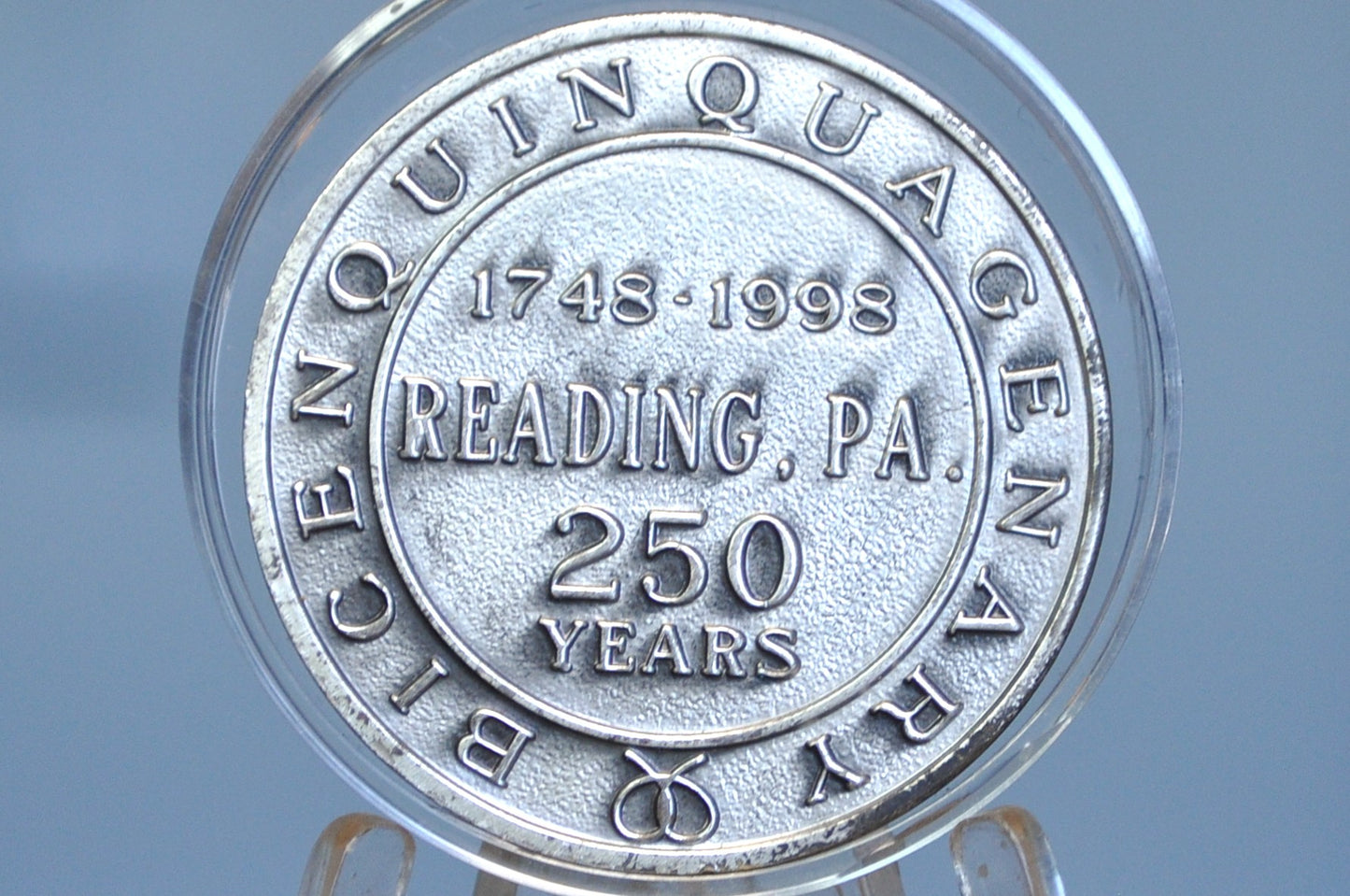 Reading PA 250th Anniversary Token 1998 - 1748-1998 Reading, PA. Bicenquinquagenary Medallion