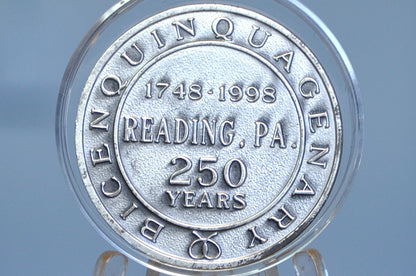 Reading PA 250th Anniversary Token 1998 - 1748-1998 Reading, PA. Bicenquinquagenary Medallion