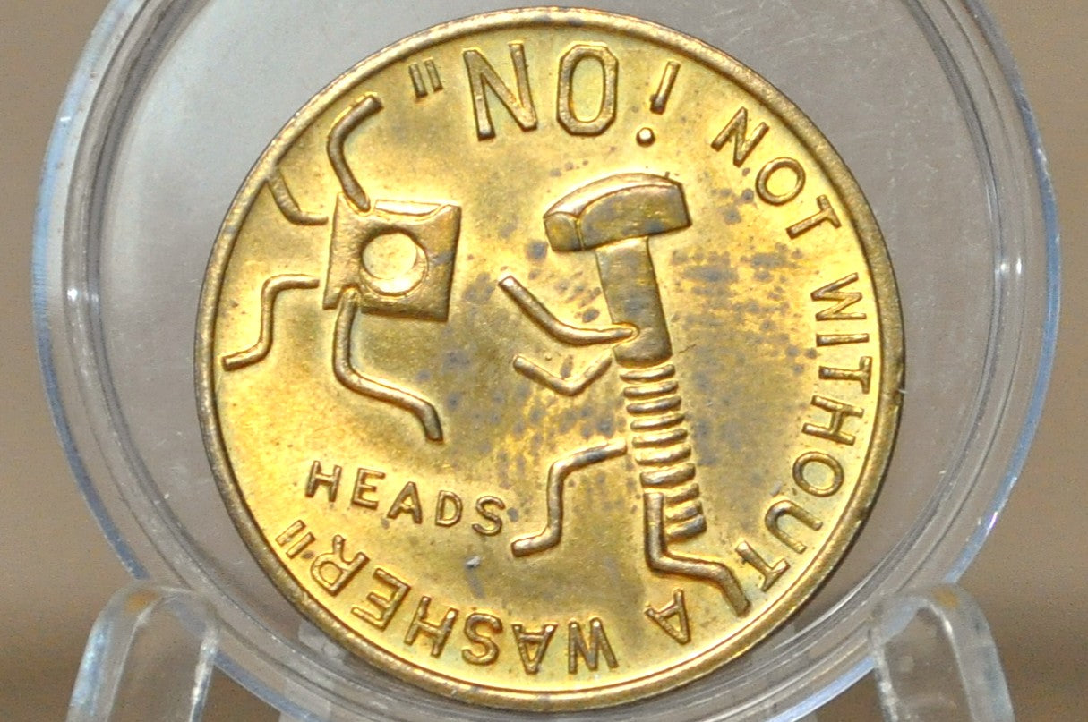 No! Not Without A Washer Vintage Novelty Token - Collectible Brass Humorous Hardware Coin - Vintage 1960s/70s Joke Coin Flip Token