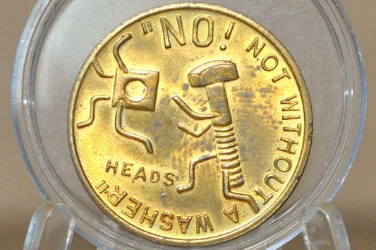 No! Not Without A Washer Vintage Novelty Token - Collectible Brass Humorous Hardware Coin - Vintage 1960s/70s Joke Coin Flip Token