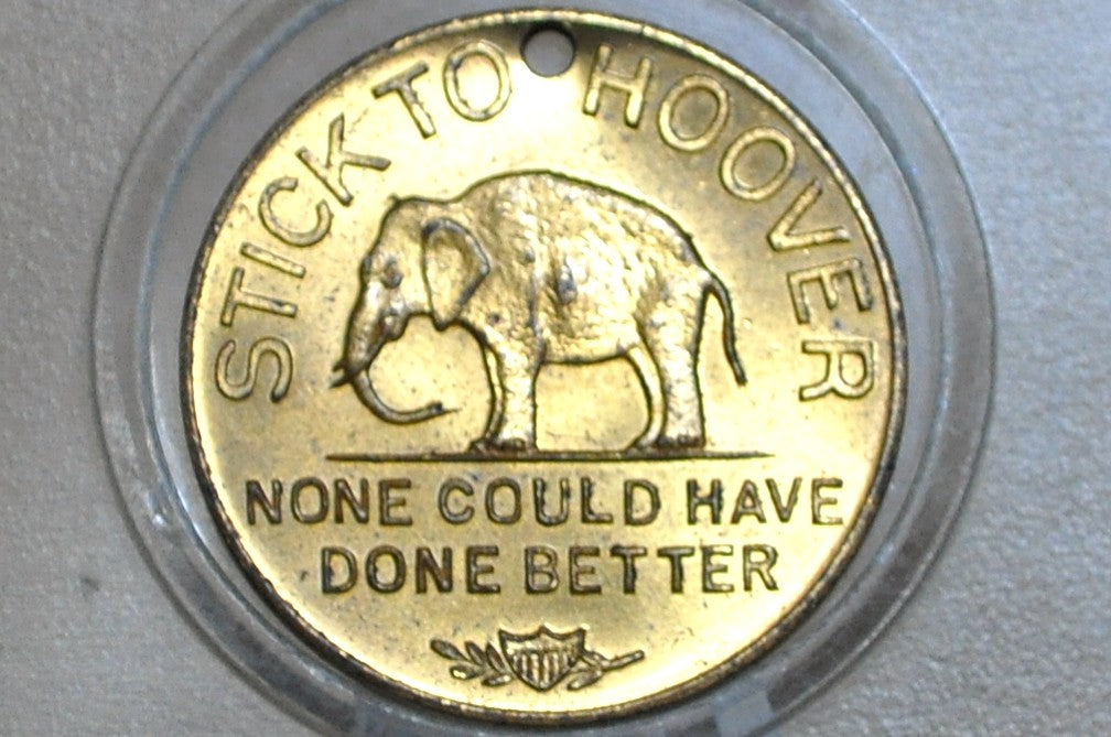 1932 Stick to Hoover Presidential Campaign Token - Maine Republican Campaign Political Token