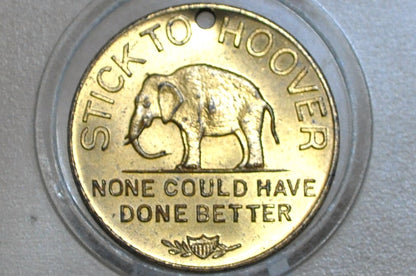 1932 Stick to Hoover Presidential Campaign Token - Maine Republican Campaign Political Token