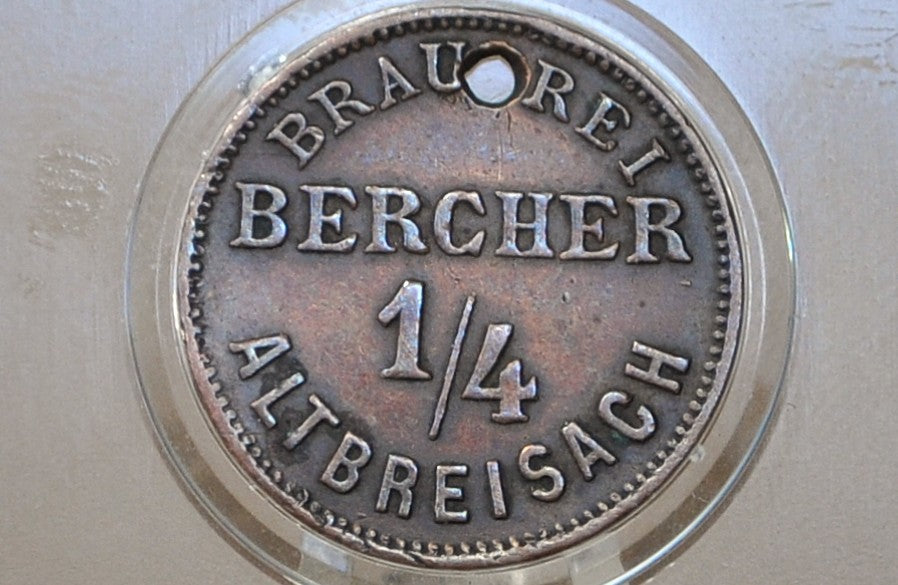 Vintage German Beer Token Bercher Brewery in Altbreisach - Biermarke 1/4 Liter of Beer Antique German Beer Token
