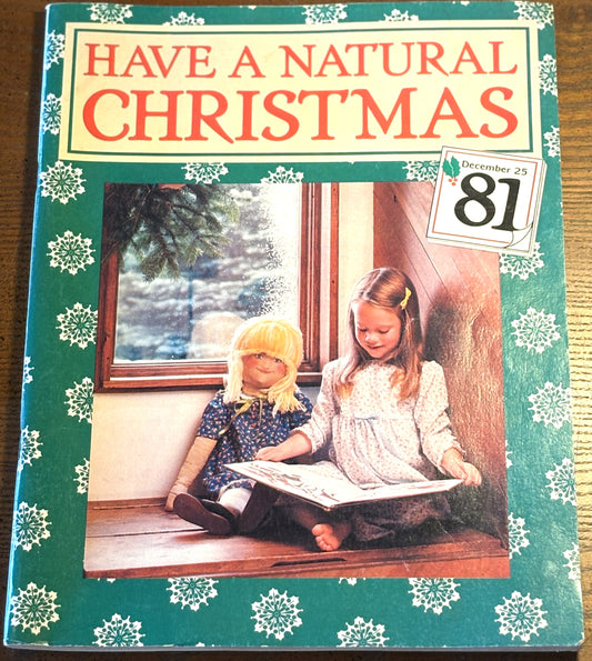Have A Natural Christmas 1981 - 1981 Have A Natural Christmas Homemade Gift Guide