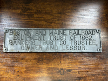 Vintage cast iron trust sign (or equipment trust plate) for the Boston and Maine Railroad 1962