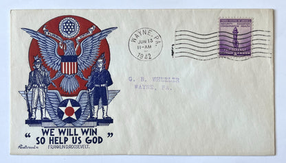 1942 "We Will Win So Help Us God" FDR Quote Staehle Cachet Cover - WWII Roosevelt Quote - WW2 Ludwig W. Staehle Patriotic Postal Cover
