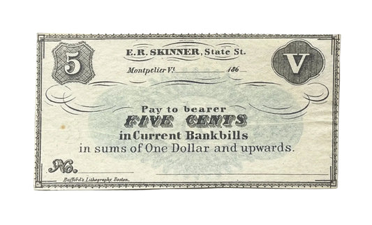 1860s E. R. Skinner Montpelier VT 5 Cents Merchant Scrip Note - Uncirculated Remainder - 1860s Vermont Merchant Five Cent Scrip Note