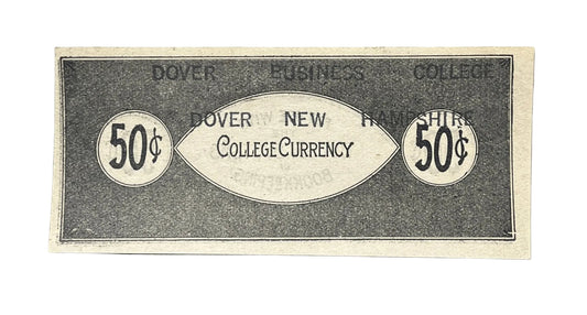 RARE 1890s Dover Business College Currency 50 Cent Note - Dover, NH - Uncirculated (UNC) - Rare Dover Fifty Cent Fractional College Note