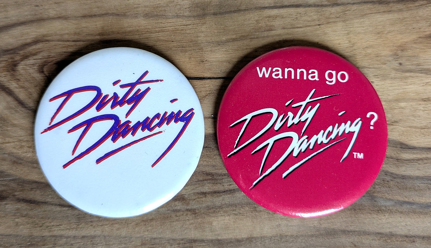 Dirty Dancing Set of Two Buttons - Lot of 2 Dirty Dancing Pinback Buttons