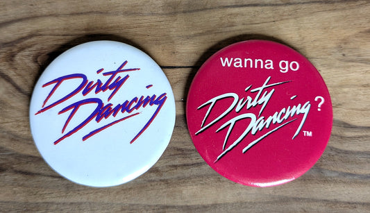 Dirty Dancing Set of Two Buttons - Lot of 2 Dirty Dancing Pinback Buttons