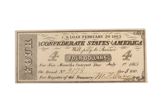 1863 Confederate 4 Dollars on 100 Dollar Bond Loan Coupon - C.S. Loan of Feb. 20th, 1863 - Rarer Civil War Era Confederacy Loan Coupon