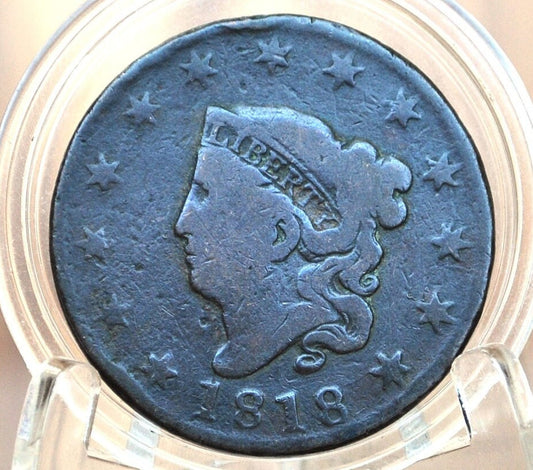 1818 Matron Head Large Cent - Choose by Condition / Grade - US Large Cent 1818 Coronet Liberty Head Cent - 1818 US Cent