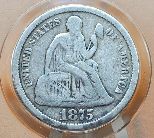 1875-S Seated Liberty Dime - VG Grade / Condition - 1875 S Above Bow Silver Dime / 1875S Liberty Seated Dime S Mint 1875