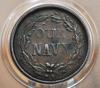 1863 Civil War Token - Our Navy - XF Grade / Condition- Patriotic CWT - Great Overall Condition