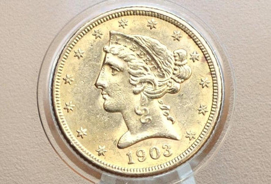 1903 Liberty Head 5 Dollar Gold Coin, 1903 Half Eagle - Uncirculated Grade/Condition - Five Dollar Gold Historic Coin, Competitively Priced