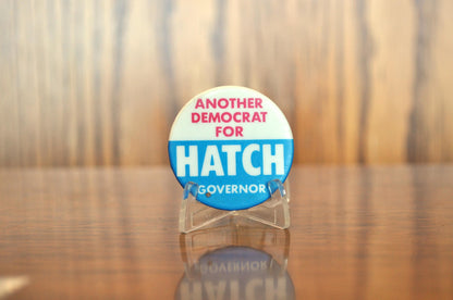 1978 Frank Hatch Governor Campaign Pin - Another Democrat for Governor Hatch - Massachusetts Governor Election 1978 Hatch Campaign Button