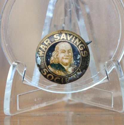 1917 War Savings Society Ben Franklin Pinback Button - World War 1 Bond Pin - 1917 War Savings Member Button WWI - American Art Works Pin