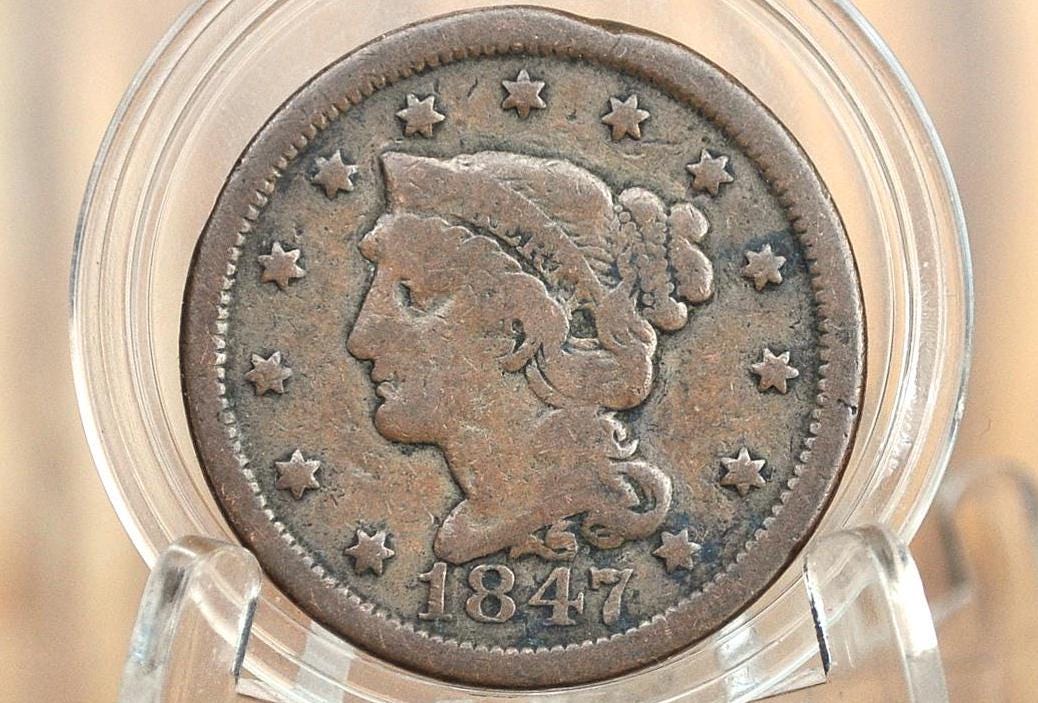 1847 Braided Hair Large Cent - Choose by Grade / Condition - 1847 Coronet Cent - 1847 US Large Cent - Braided Hair 1839 to 1857