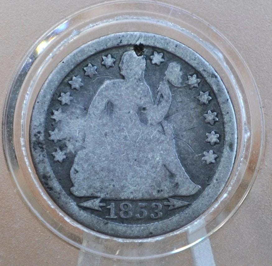 1853 Seated Liberty Dime - Choose by Coin / Grade - 1853 Silver Dime / 1853 Liberty Seated Dime 1853 With Arrows