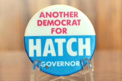 1978 Frank Hatch Governor Campaign Pin - Another Democrat for Governor Hatch - Massachusetts Governor Election 1978 Hatch Campaign Button