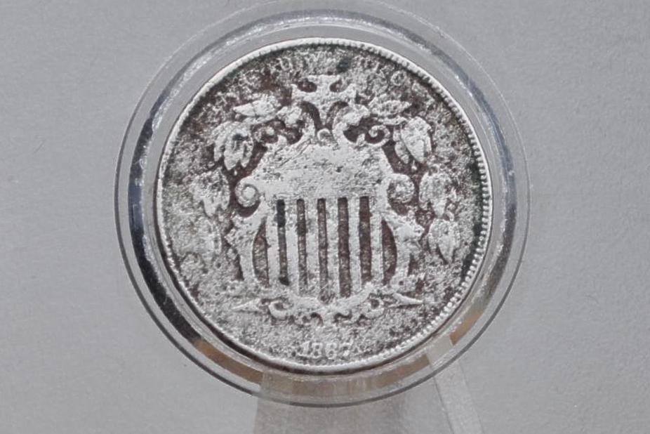 1867 Shield Nickel Without Rays - Various Conditions, Choose by Coin! - 1867 US Nickel -Shield Type Nickel 1800's- Shield Nickels
