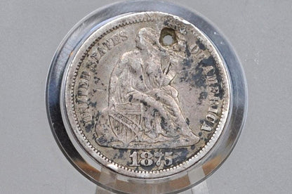 1875 Seated Liberty Dime with Hole - VF Grade / Condition - 1875 Liberty Seated Silver Dime - Holed 1875 Seated Liberty Dime -