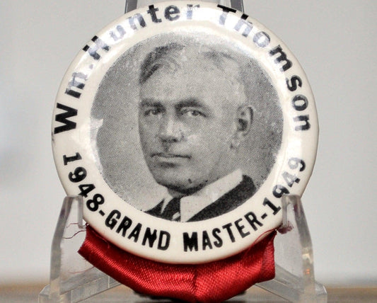Wm. Hunter Thomson 1948-Grand Master-1949 Pin - Free Masonry Grand Master Button WM Hunter Thompson
