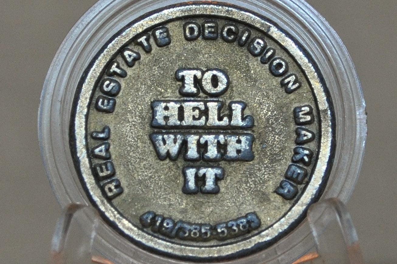Real Estate Decision Maker Toledo, Ohio - "Do It" "To Hell With it" Decisionmaker Token