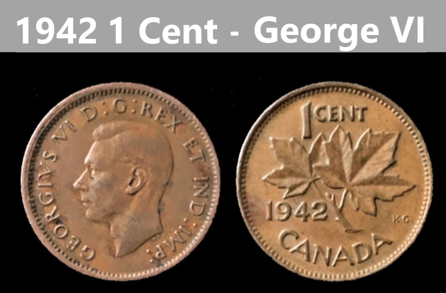 Canadian Small Cent - King George VI - 1937 to 1947 - Select Year(s) / Quantity